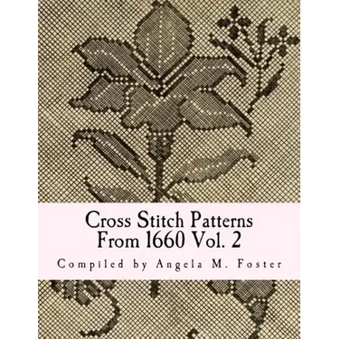 Cross Stitch Patterns From 1660 Vol. 2