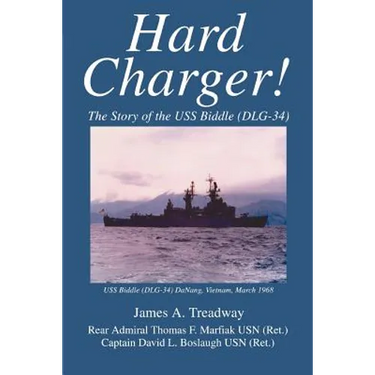 Hard Charger!: The Story of the USS Biddle (DLG-34)