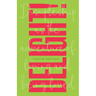 Delight!: Discipleship as the Adventure of Loving and Being Loved