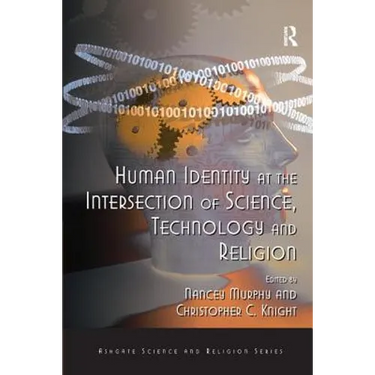 Human Identity at the Intersection of Science, Technology and Religion