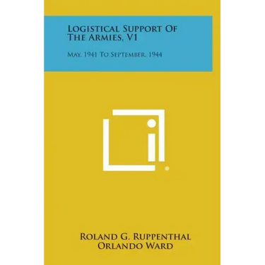 Logistical Support Of The Armies, V1: May, 1941 To September, 1944