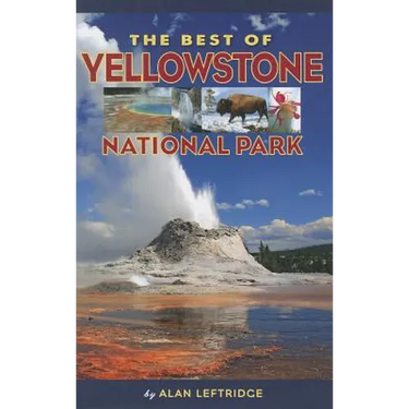 The Best of Yellowstone National Park