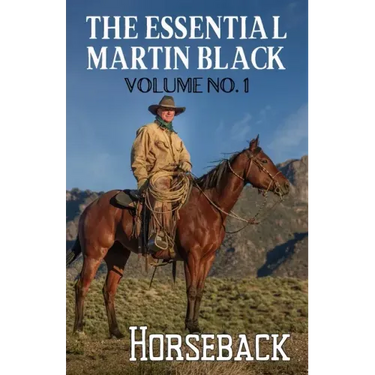 The Essential Martin Black, Volume No. 1: Horseback