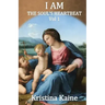 I Am the Soul's Heartbeat Volume 1: The Seven I Am Sayings in the Gospel of St John