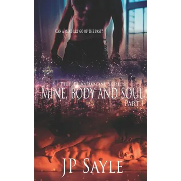Mine, Body and Soul: Part One