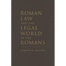 Roman Law and the Legal World of the Romans