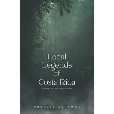 Local Legends of Costa Rica: Exploring Costa Rica Through Folklore