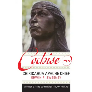 Cochise: Chiricahua Apache Chief