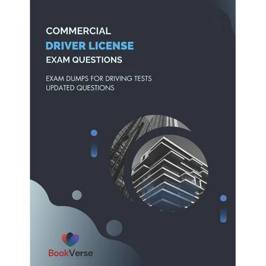 Commercial Driver License Exam Questions: Exam Dumps For driving tests Updated Questions