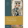 The Aesthetics of Melancholia: Medical and Spiritual Diseases in Medieval Iberia