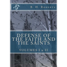 Defense of the Faith and the Saints, Volumes 1 & 2 (Complete and Unabridged)