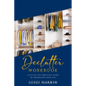 Declutter Workbook: A Step by Step Practical Guide to Organising Your Life