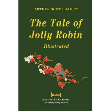 The Tale of Jolly Robin - Illustrated