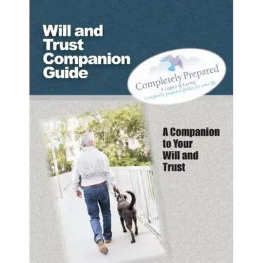 Will and Trust Companion Guide: A Companion to your Will and Trust