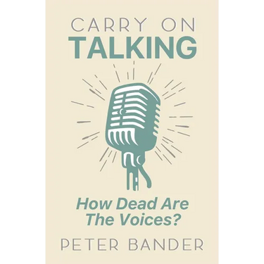 Carry On Talking: How Dead Are the Voices?