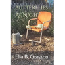 Butterflies At Night