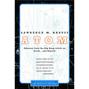 Atom: A Single Oxygen Atom's Odyssey from the Big Bang to Life on Earth... and Beyond