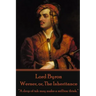 Lord Byron - Werner, or, The Inheritance: "A drop of ink may make a million think."