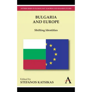 Bulgaria and Europe: Shifting Identities