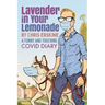 Lavender in Your Lemonade: A Funny and Touching COVID Diary