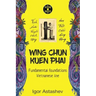 Wing Chun Kuen Phai: Fundamental foundations