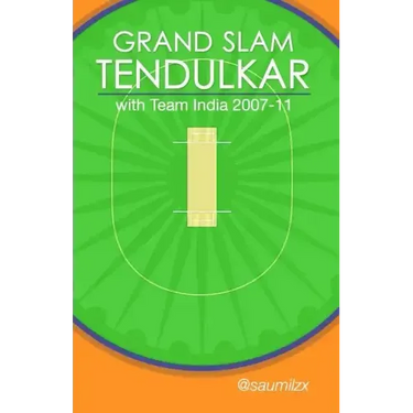 Grand Slam Tendulkar: with Team India 2007-11
