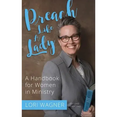 Preach Like A Lady: A Handbook for Women in Ministry