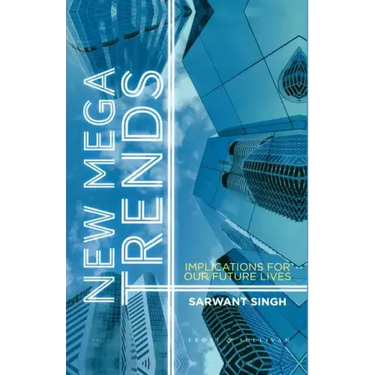 New Mega Trends: Implications for Our Future Lives