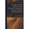 Oahspe, A New Bible In The Words Of Jehovih And His Angel Embassadors