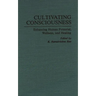 Cultivating Consciousness: Enhancing Human Potential, Wellness, and Healing