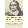 The Seigneurs of Old Canada