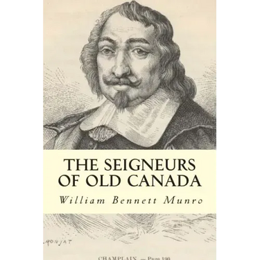 The Seigneurs of Old Canada