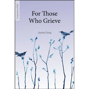For Those Who Grieve (Companion in Faith)