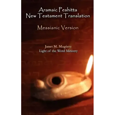 Aramaic Peshitta New Testament Translation - Messianic Version