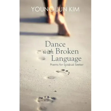 Dance with Broken Language: Poems for Spiritual Seeker