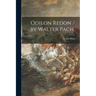 Odilon Redon / by Walter Pach.