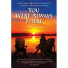 You Were Always There