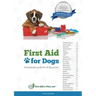 First Aid for Dogs: An Invaluable guide for all dog lovers