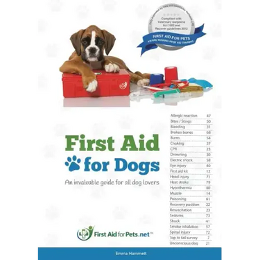 First Aid for Dogs: An Invaluable guide for all dog lovers