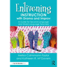 Enlivening Instruction with Drama and Improv: A Guide for Second Language and World Language Teachers