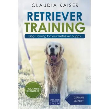 Retriever Training: Dog Training for Your Retriever Puppy