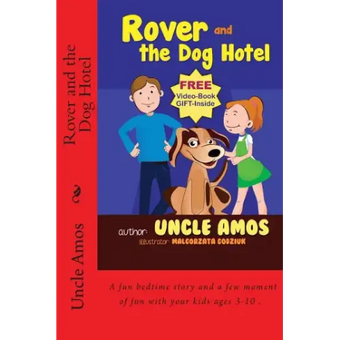 Rover and the Dog Hotel: Bedtime Stories Book For Children's Age 3-10. (Ebook About a dog) (Good night & Bedtime Children's Story Ebook Collection)