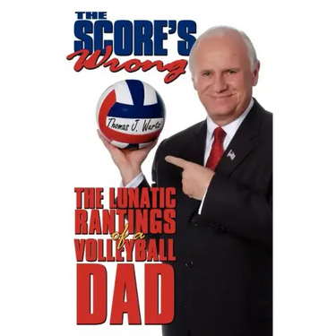 The Score's Wrong: The Lunatic Rantings of a Volleyball Dad
