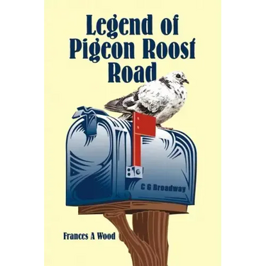 Legend of Pigeon Roost Road
