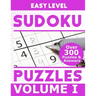 Sudoku Over 300 Easy Level Puzzles Volume I: Puzzle Book 8.5" X 11" Softcover Puzzles To Challenge The Brain Solutions Included