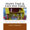 Happy Time & Lazy Day Farm: The Gentleman Farmer