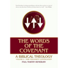The Words of the Covenant: A Biblical Theology, Volume 2: New Testament Continuation