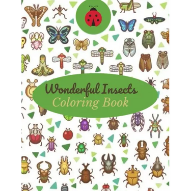 Wonderful Insects Coloring Book: A Unique Collection Of Coloring Pages