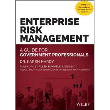 Enterprise Risk Management: A Guide for Government Professionals