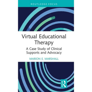 Virtual Educational Therapy: A Case Study of Clinical Supports and Advocacy